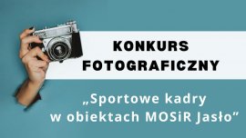   Konkurs  fotograficzny  „Sportowe  kadry...